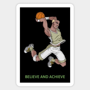 Believe and achieve Magnet